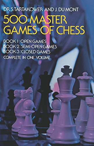 500 Master Games of Chess - Tartakower & Du Mont (3 Books in 1 Volume) 986960134